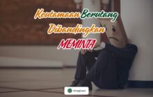 KEUTAMAAN BERUTANG DIBANDING MEMINTA