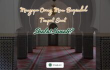 MENGAPA ORANG BERPINDAH TEMPAT SAAT MAU SALAT SUNAH?