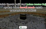 ARGUMENTASI BOLEHNYA UMRAH BERKALI-KALI SEBELUM HAJI TAMATTU’ TUNTAS