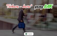 TERBURU – BURU YANG BAIK