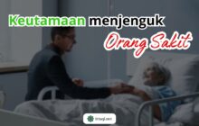 KEUTAMAAN MENJENGUK ORANG SAKIT