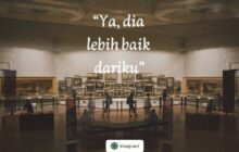 YA, DIA LEBIH BAIK DARIKU