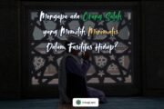 MENGAPA ADA ORANG SALEH YANG MEMILIH MINIMALIS DALAM FASILITAS HIDUP?