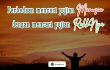 JANGAN CARI PUJIAN MANUSIA