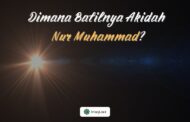 BATILNYA AKIDAH NUR MUHAMMAD ITU DI MANA?