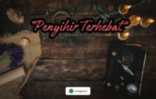 PENYIHIR TERHEBAT!