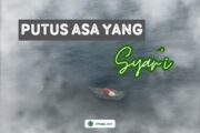 PUTUS ASA YANG SYAR’I