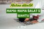 MAKNA DI BALIK NAMA-NAMA SALAT 5 WAKTU