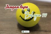 JANGAN LUPA BAHAGIA?
