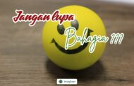 JANGAN LUPA BAHAGIA?