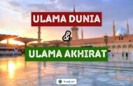 ULAMA DUNIA DAN ULAMA AKHIRAT