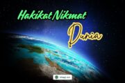 HAKIKAT NIKMAT DI DUNIA!